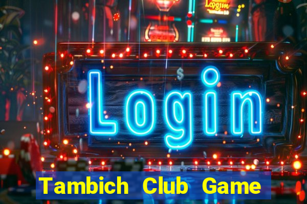 Tambich Club Game Bài G63