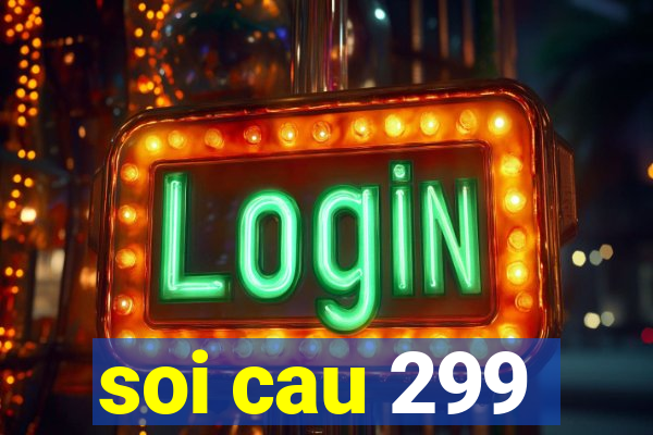 soi cau 299