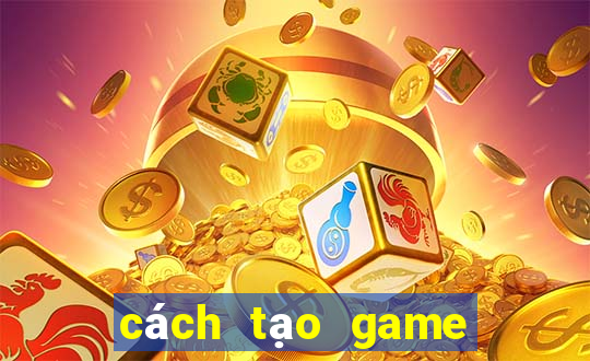 cách tạo game đánh bài online