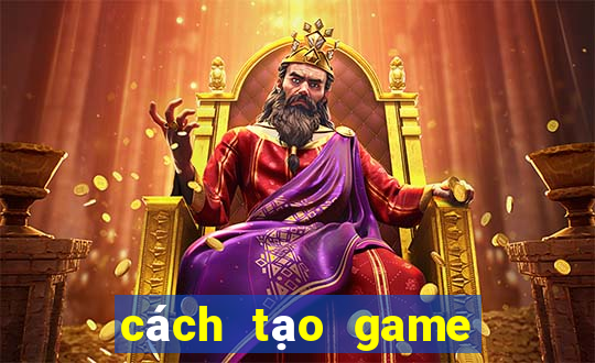 cách tạo game đánh bài online