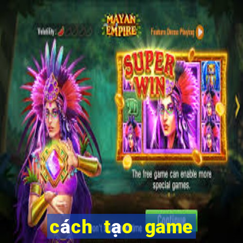 cách tạo game đánh bài online