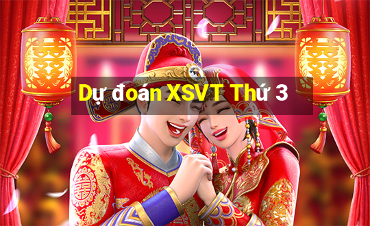 Dự đoán XSVT Thứ 3