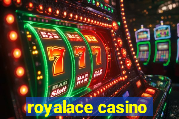 royalace casino