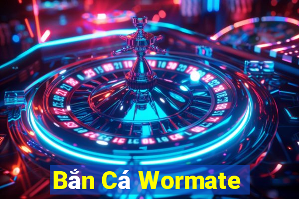 Bắn Cá Wormate