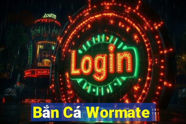 Bắn Cá Wormate