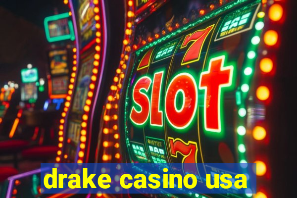 drake casino usa