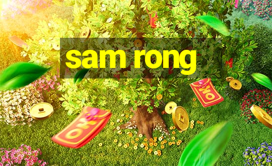 sam rong