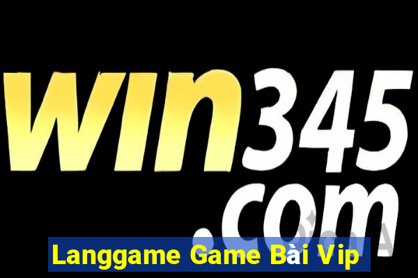 Langgame Game Bài Vip