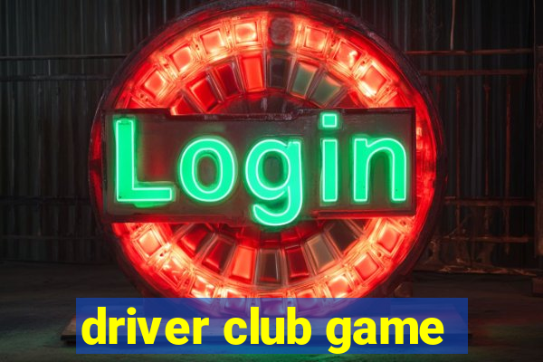 driver club game