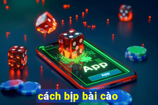 cách bịp bài cào