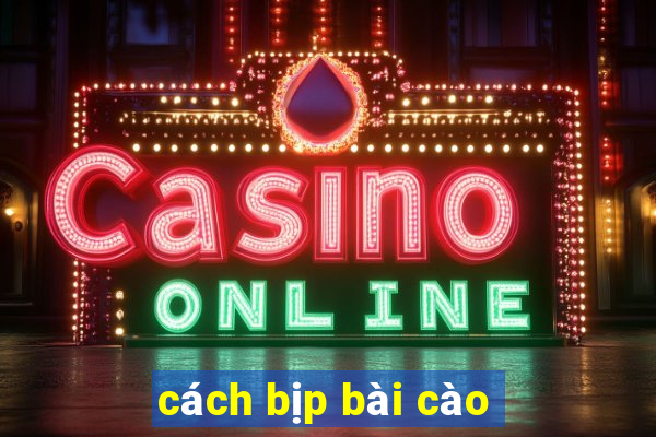 cách bịp bài cào