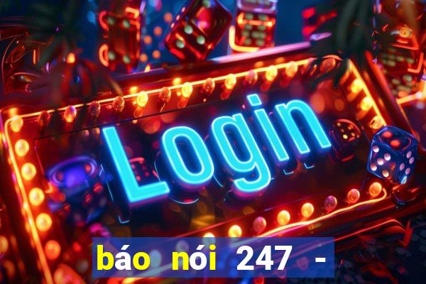 báo nói 247 - tin tức 24h