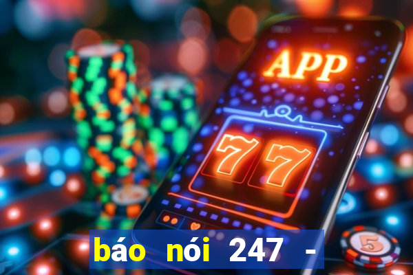 báo nói 247 - tin tức 24h