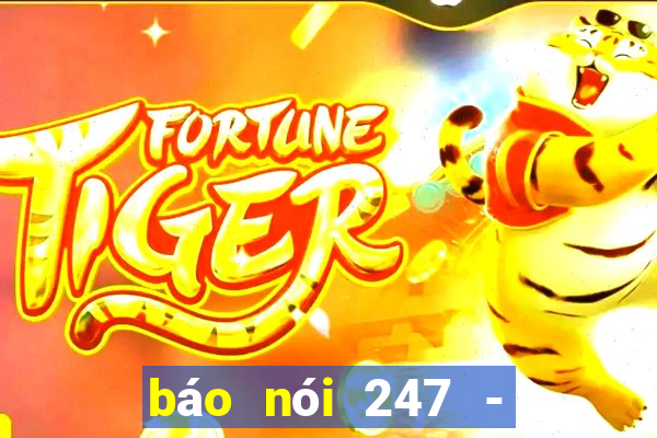 báo nói 247 - tin tức 24h