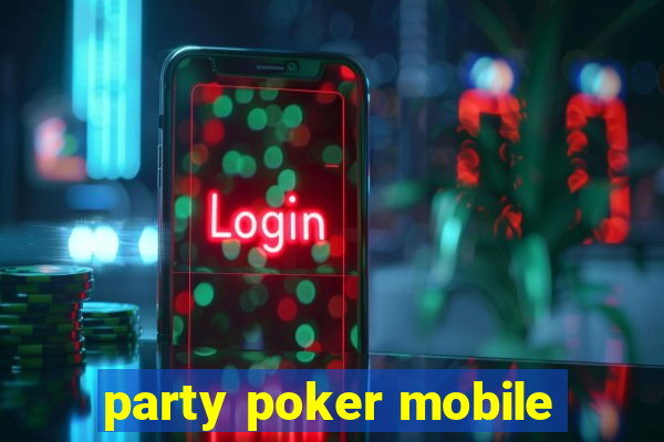 party poker mobile