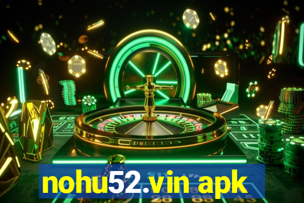 nohu52.vin apk