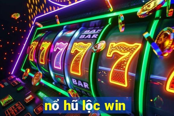 nổ hũ lộc win