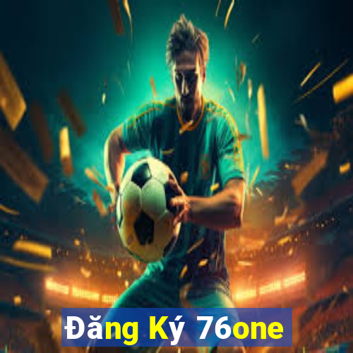 Đăng Ký 76one