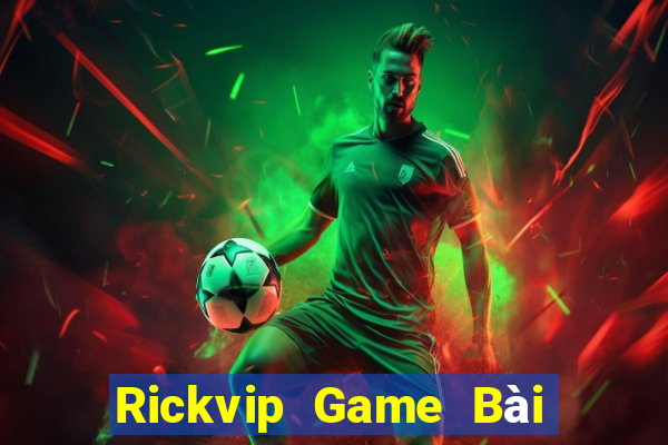 Rickvip Game Bài Đổi Thưởng Go88