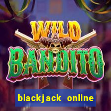 blackjack online real money