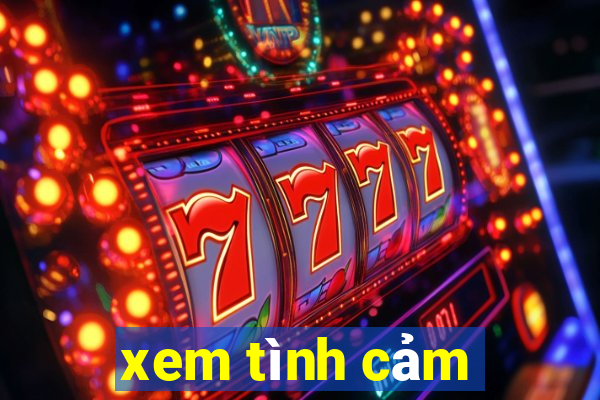 xem tình cảm