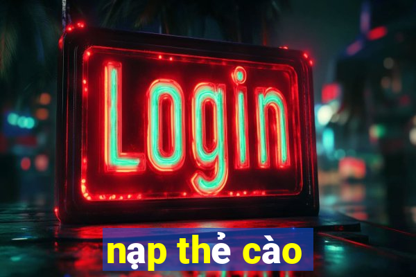 nạp thẻ cào