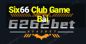 Six66 Club Game Bài