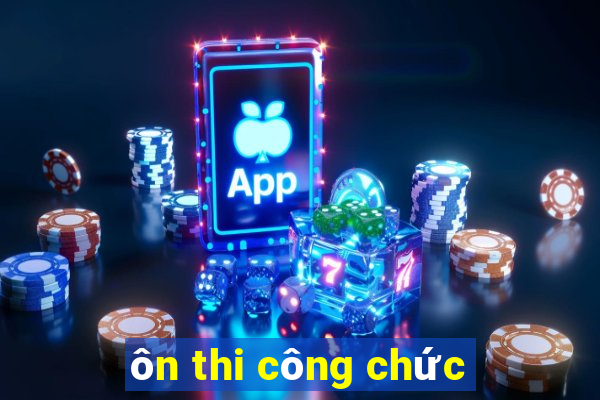 ôn thi công chức