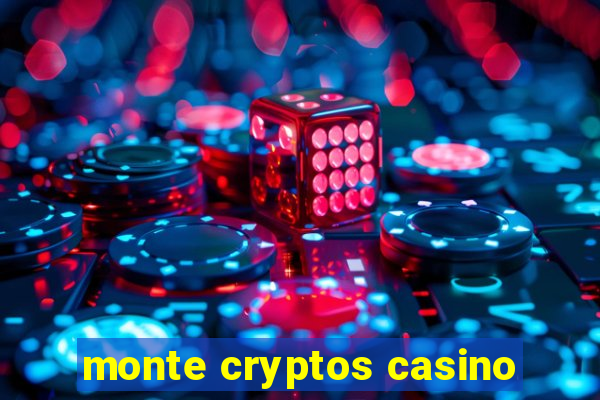 monte cryptos casino