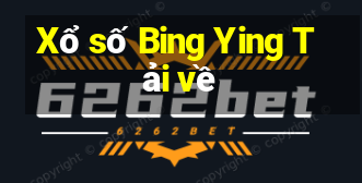 Xổ số Bing Ying Tải về