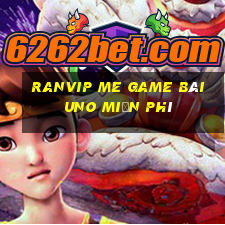 Ranvip Me Game Bài Uno Miễn Phí