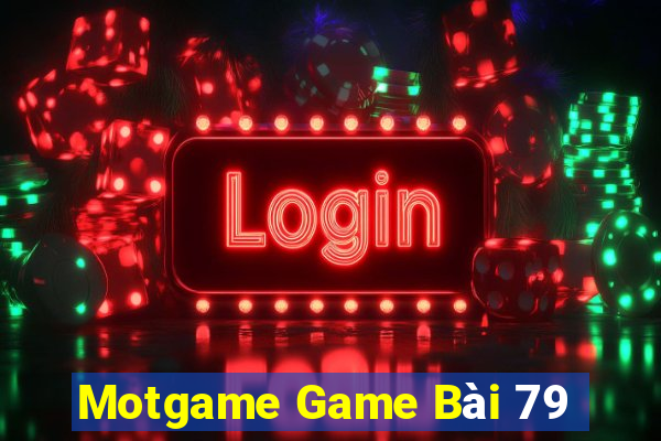 Motgame Game Bài 79