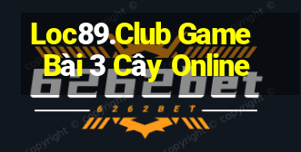 Loc89.Club Game Bài 3 Cây Online