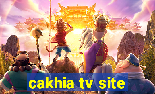 cakhia tv site