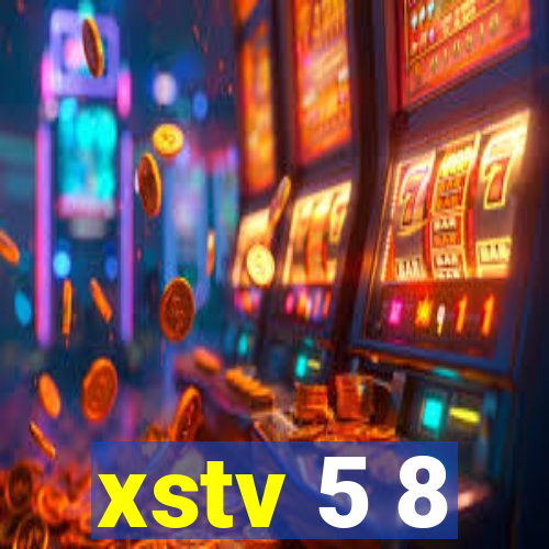 xstv 5 8