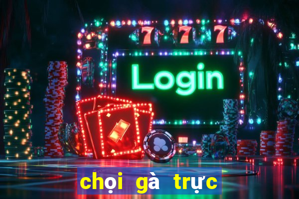 chọi gà trực tiếp c1