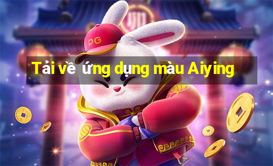 Tải về ứng dụng màu Aiying