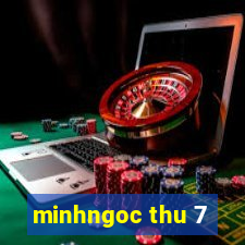 minhngoc thu 7