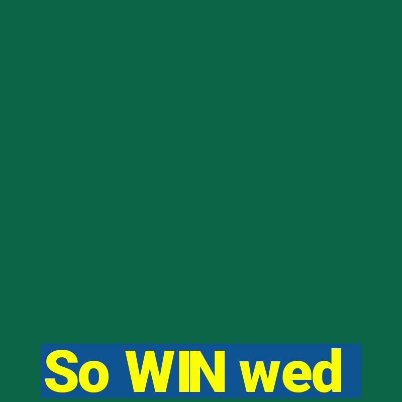 So WIN wed