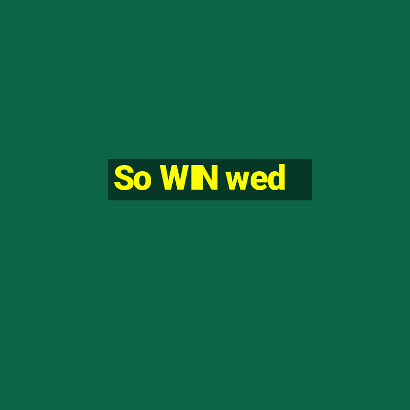 So WIN wed