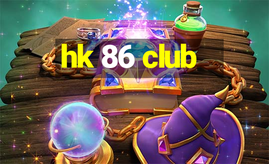 hk 86 club