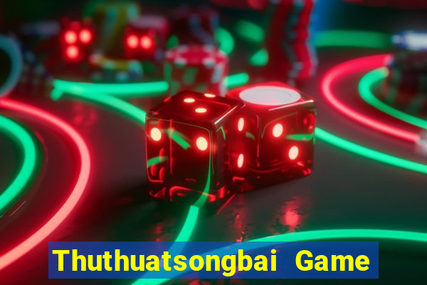 Thuthuatsongbai Game Bài Tặng Tiền