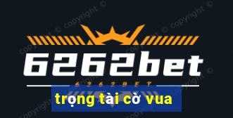 trọng tài cờ vua