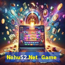 Nohu52.Net Game Bài 24H