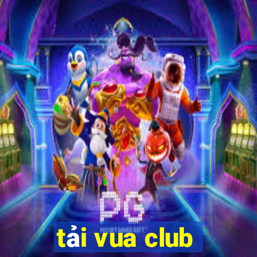 tải vua club