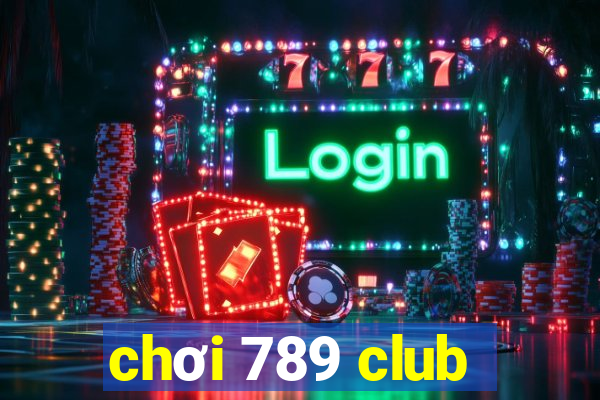 chơi 789 club