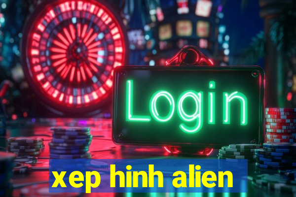 xep hinh alien