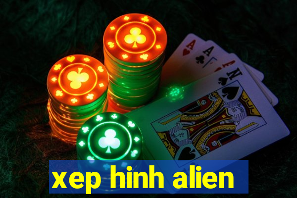 xep hinh alien