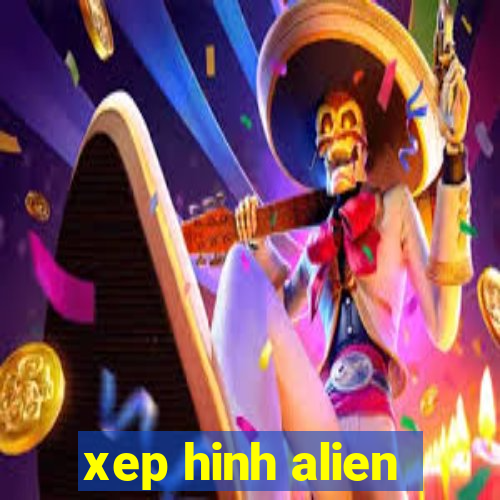 xep hinh alien