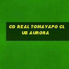 cd real tomayapo club aurora